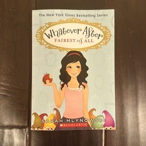 Whatever After Fairest of All || by Sarah Mlynowski ||